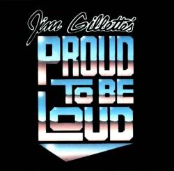 Jim Gillette : Proud to Be Loud